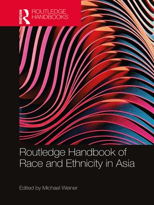 cover image of Routledge Handbook of Race and Ethnicity in Asia